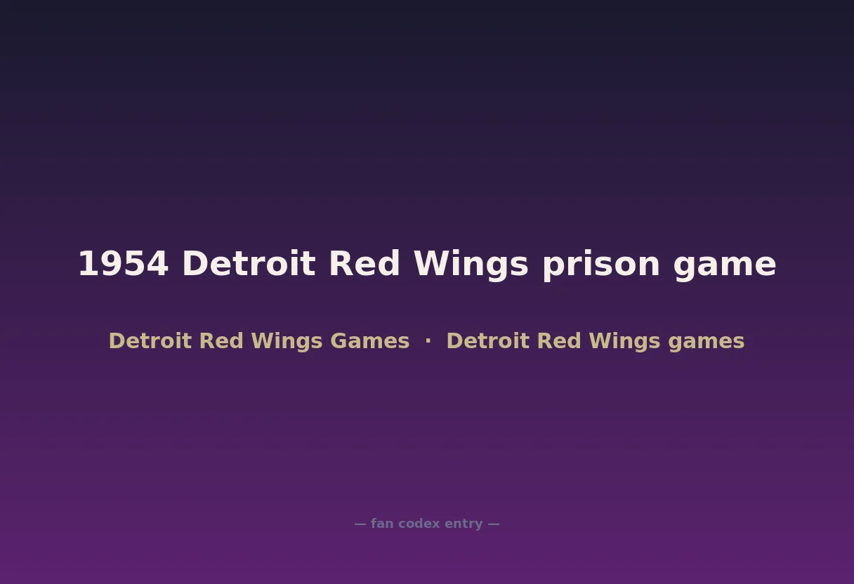 1954 Detroit Red Wings prison game