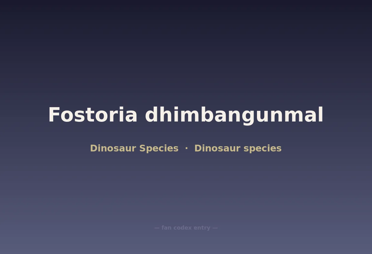 Fostoria dhimbangunmal