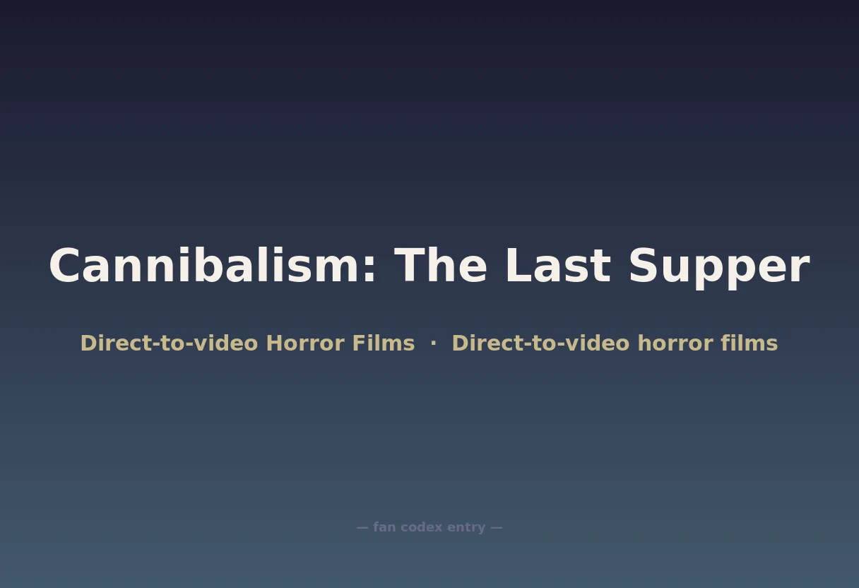 Cannibalism: The Last Supper