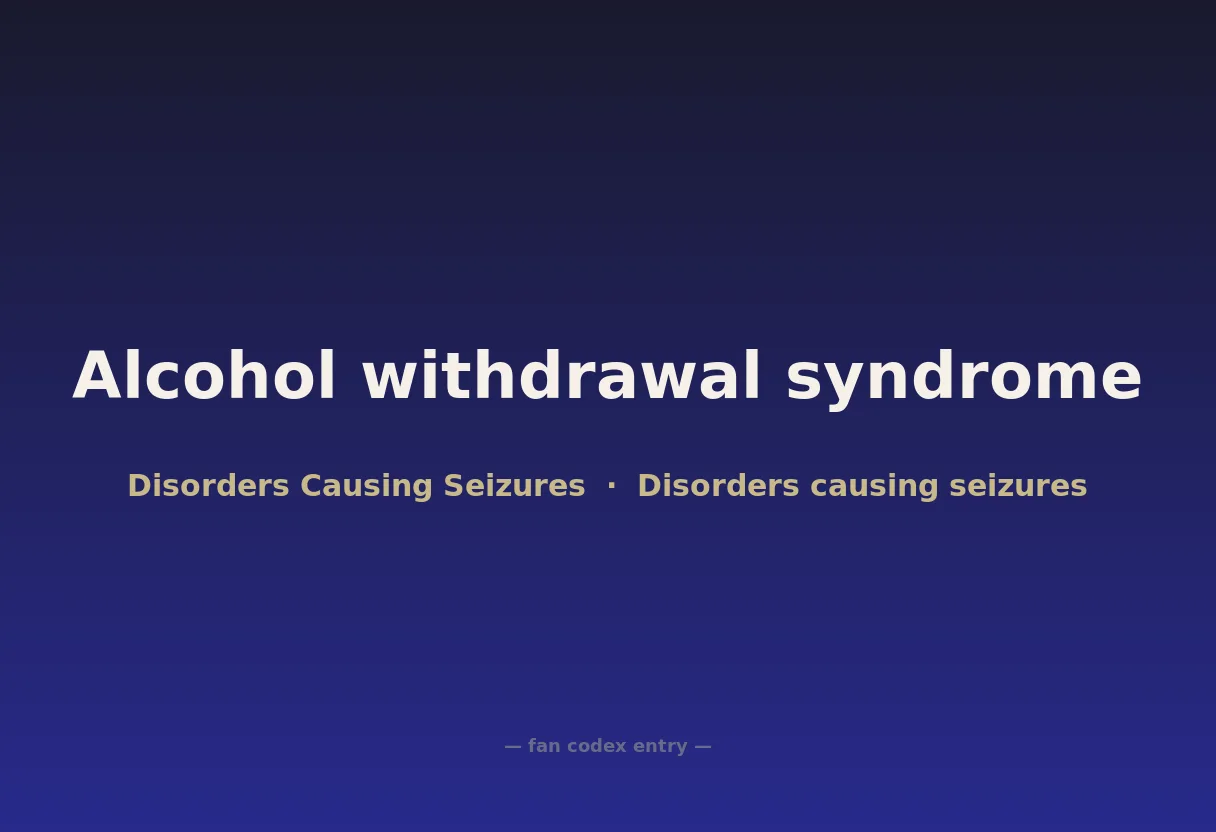 Alcohol withdrawal syndrome
