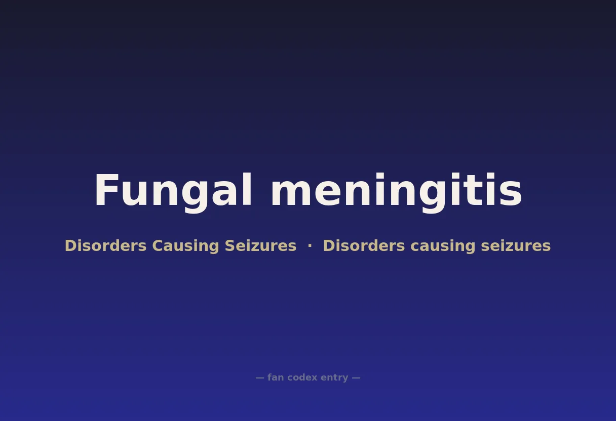 Fungal meningitis