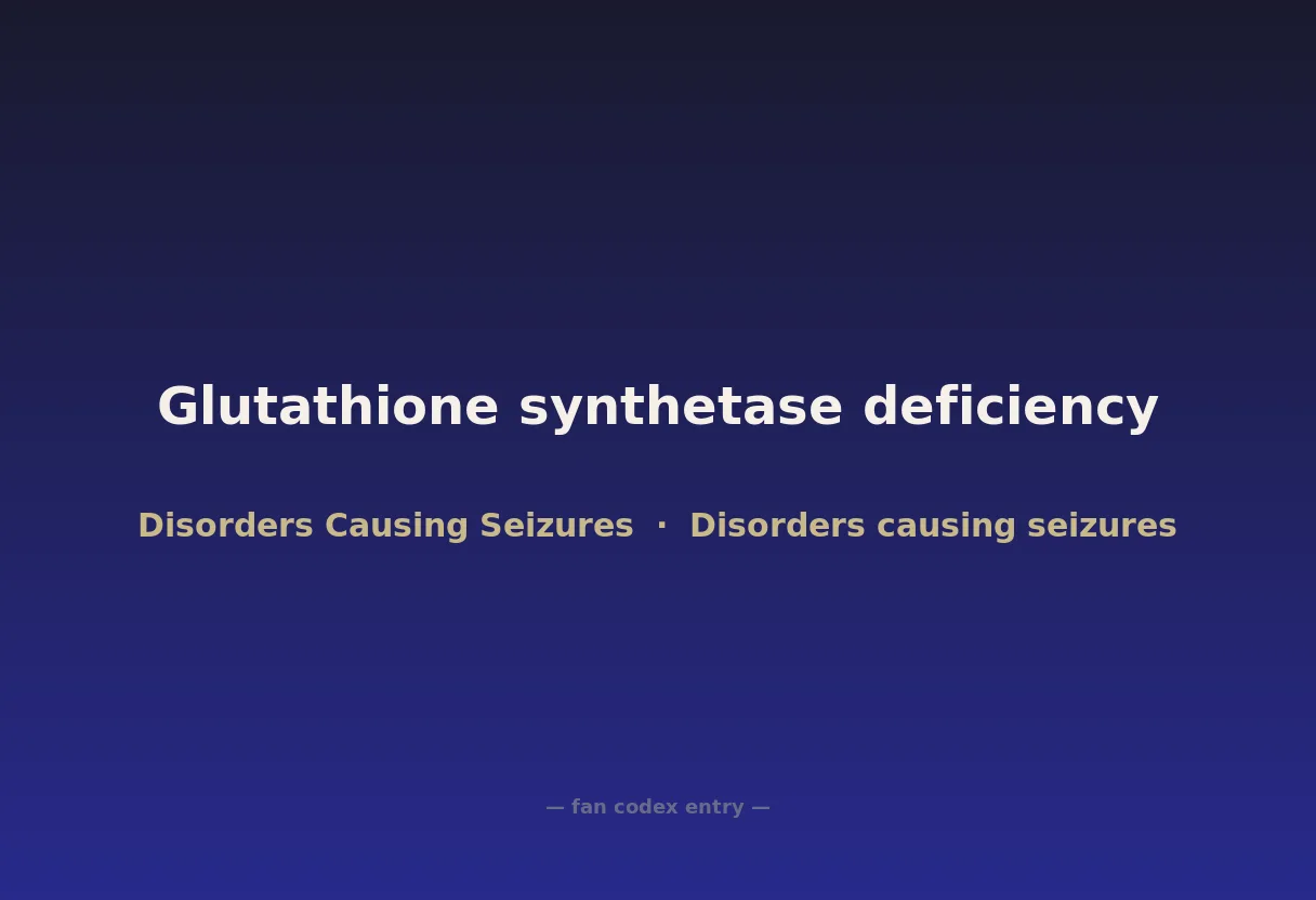 Glutathione synthetase deficiency