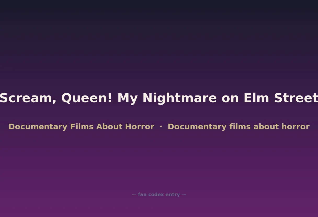 Scream, Queen! My Nightmare on Elm Street