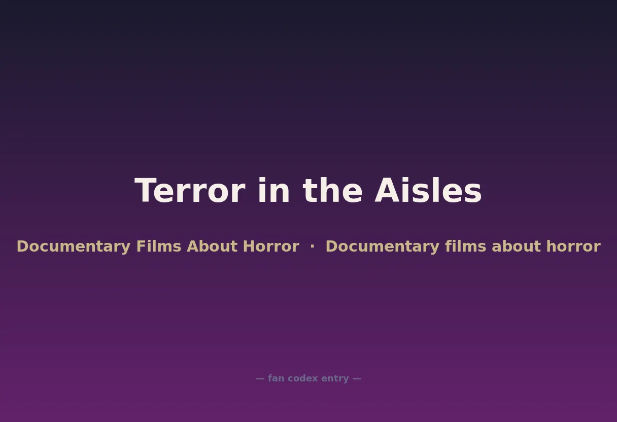 Terror in the Aisles