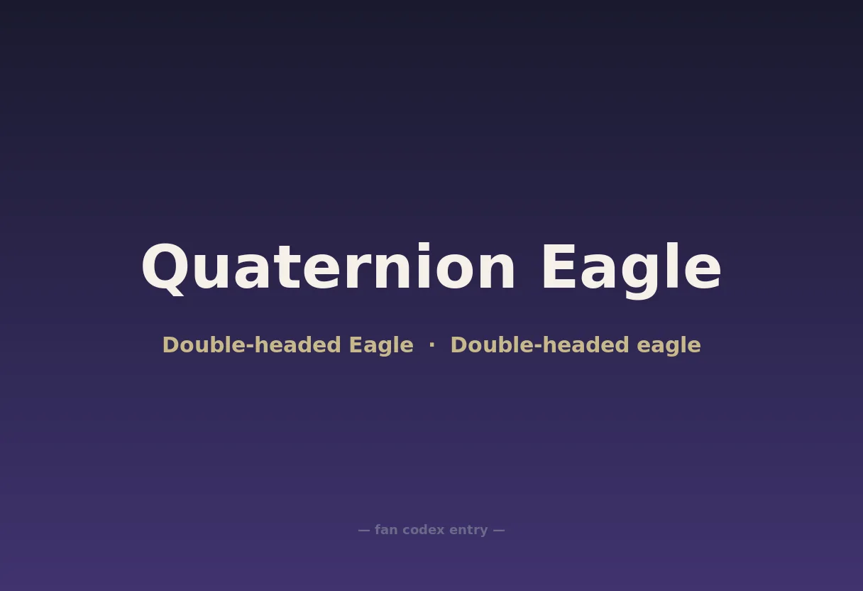 Quaternion Eagle