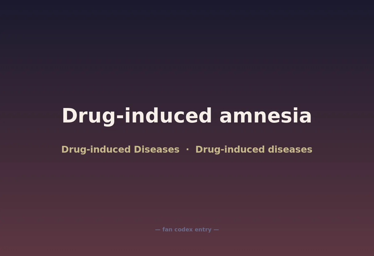 Drug-induced amnesia