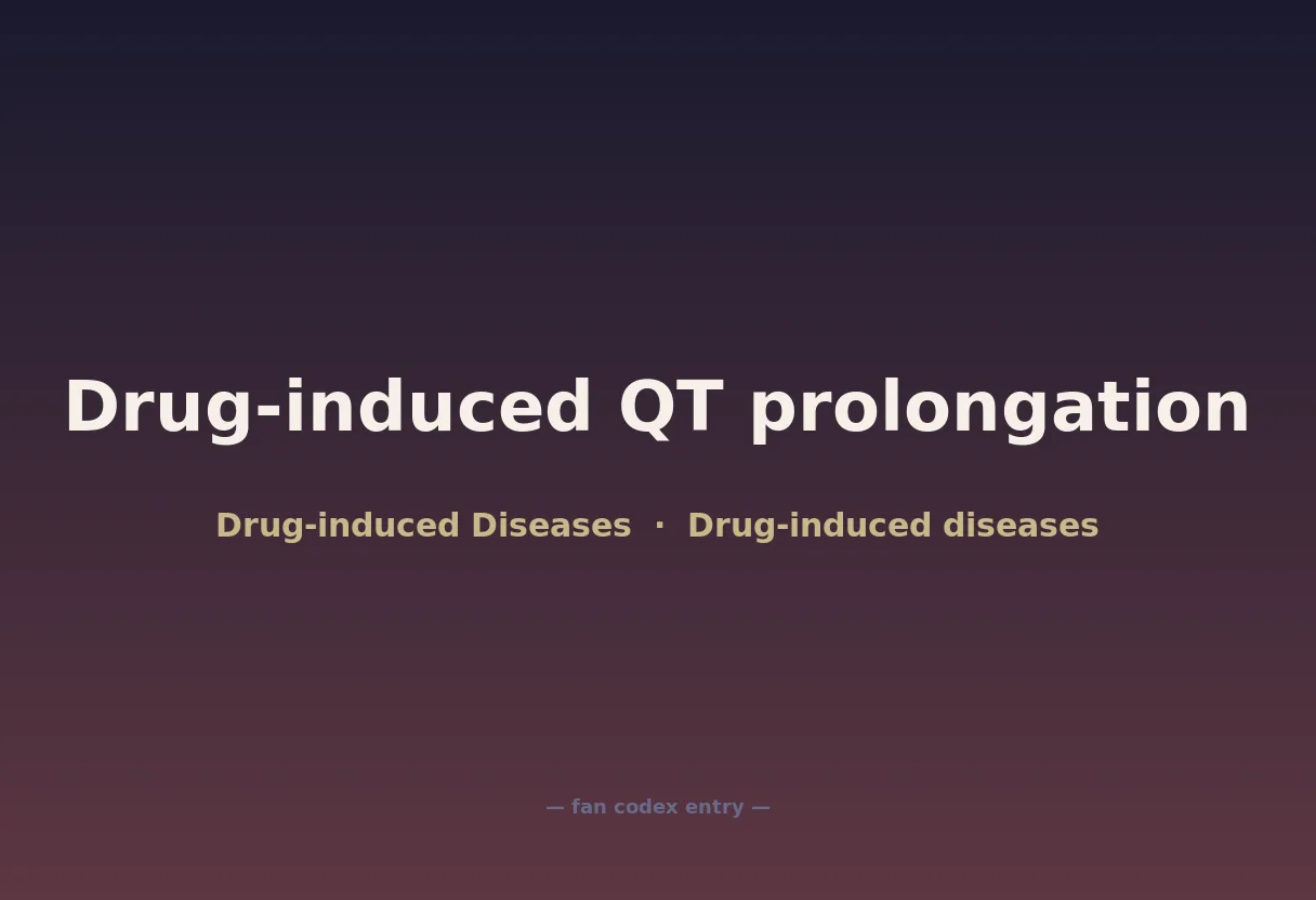 Drug-induced QT prolongation