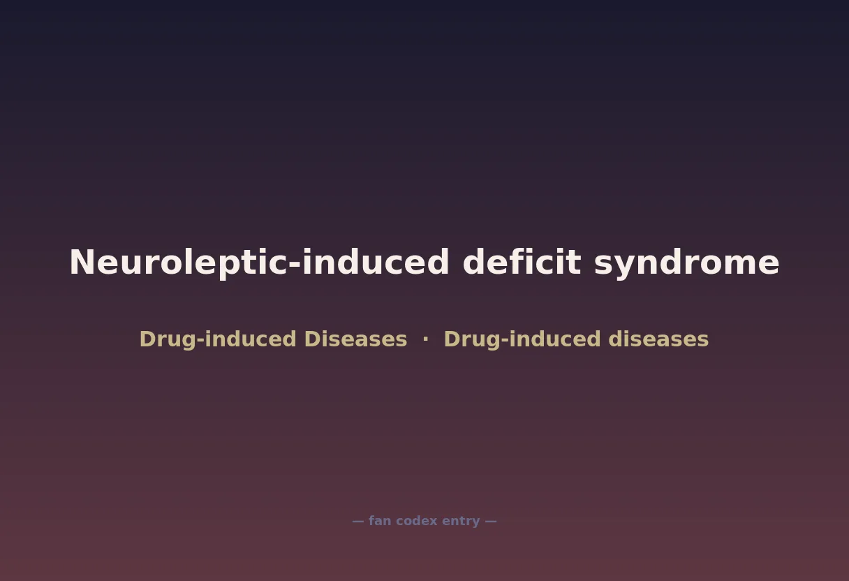 Neuroleptic-induced deficit syndrome