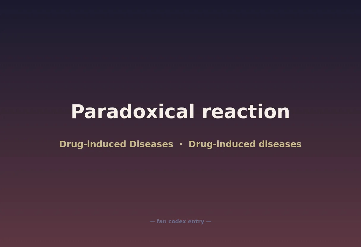 Paradoxical reaction