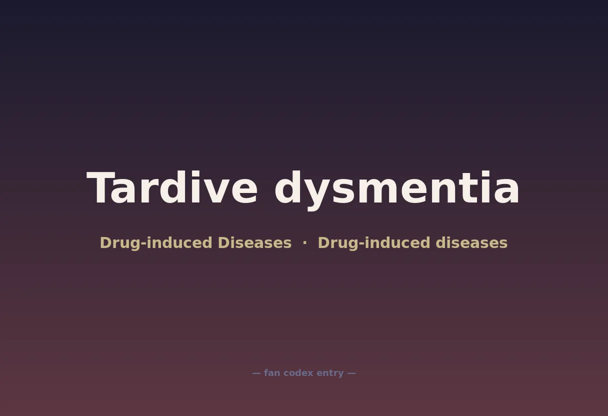 Tardive dysmentia