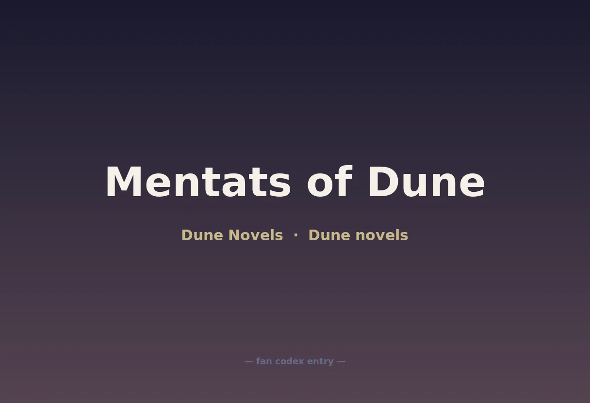 Mentats of Dune