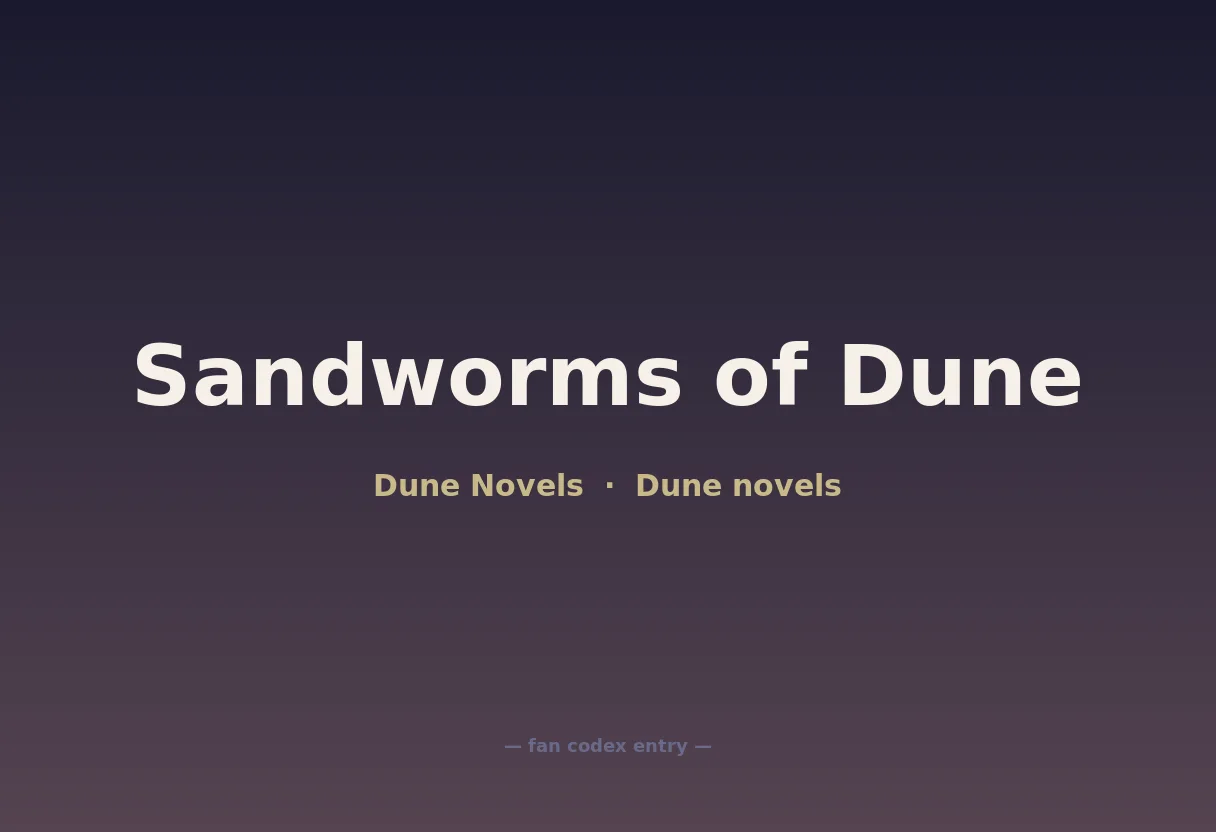 Sandworms of Dune