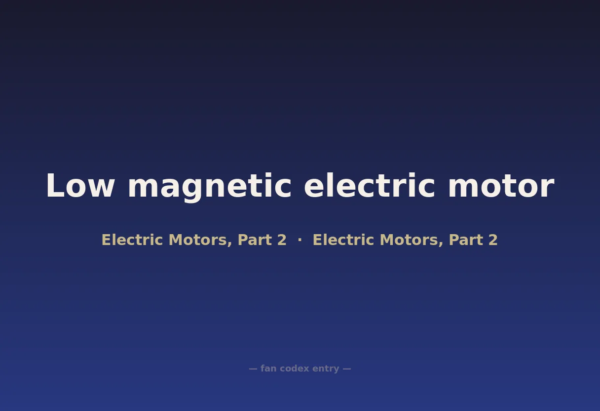Low magnetic electric motor