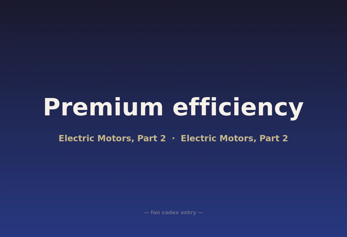 Premium efficiency