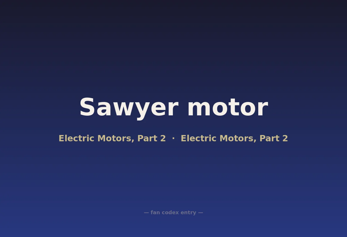 Sawyer motor