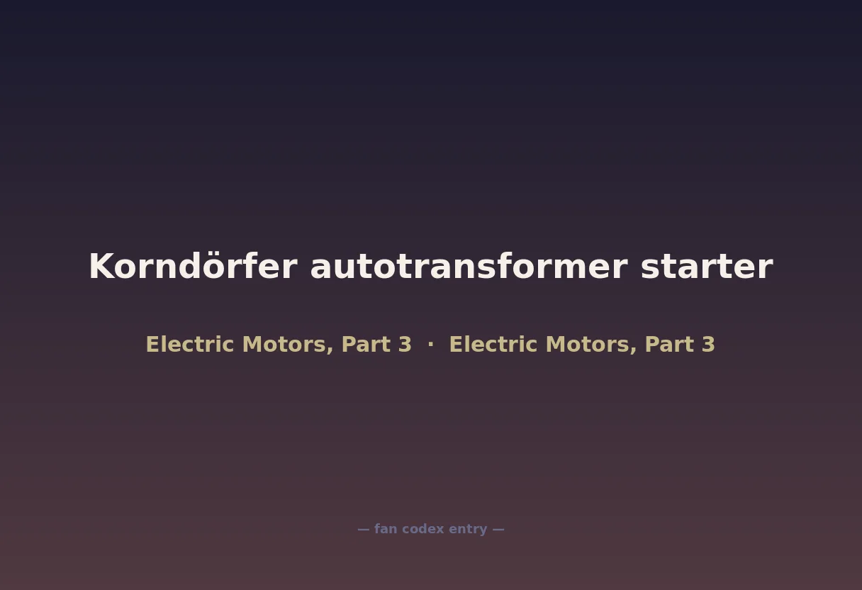 Korndörfer autotransformer starter