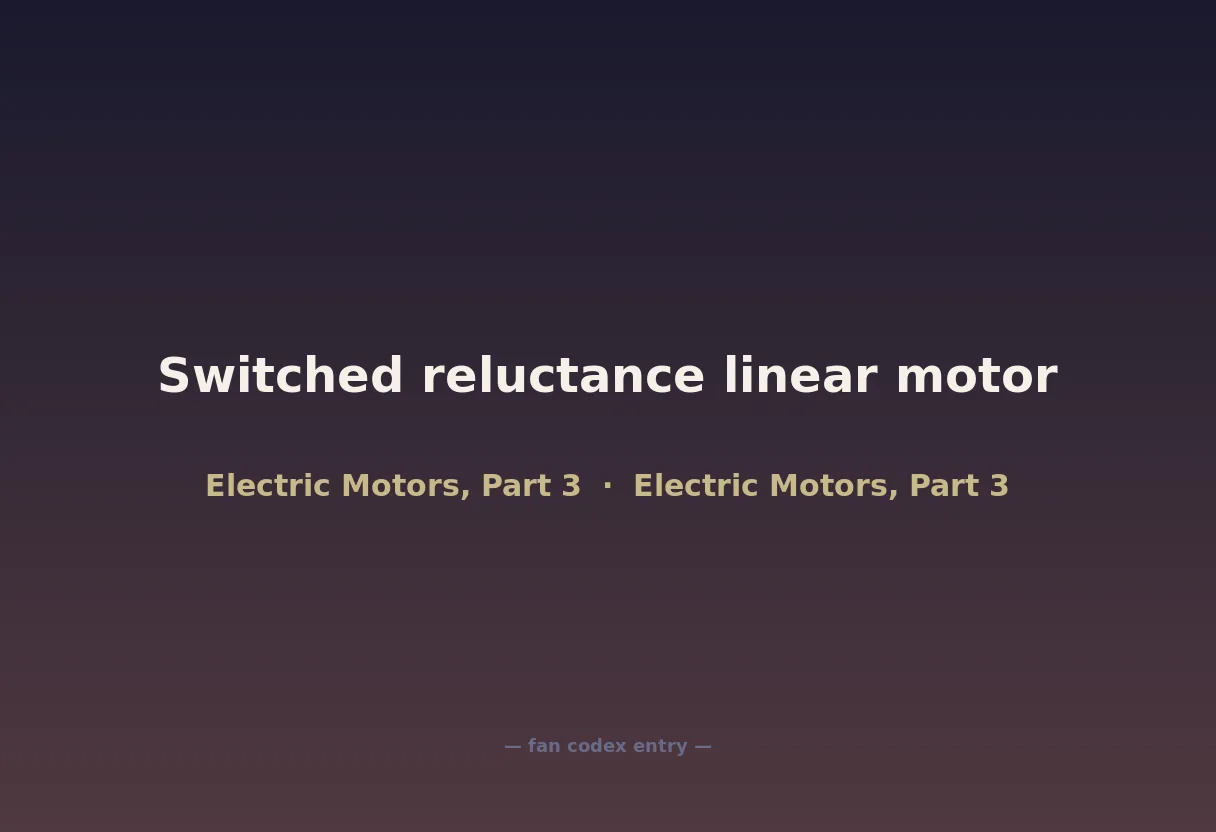Switched reluctance linear motor