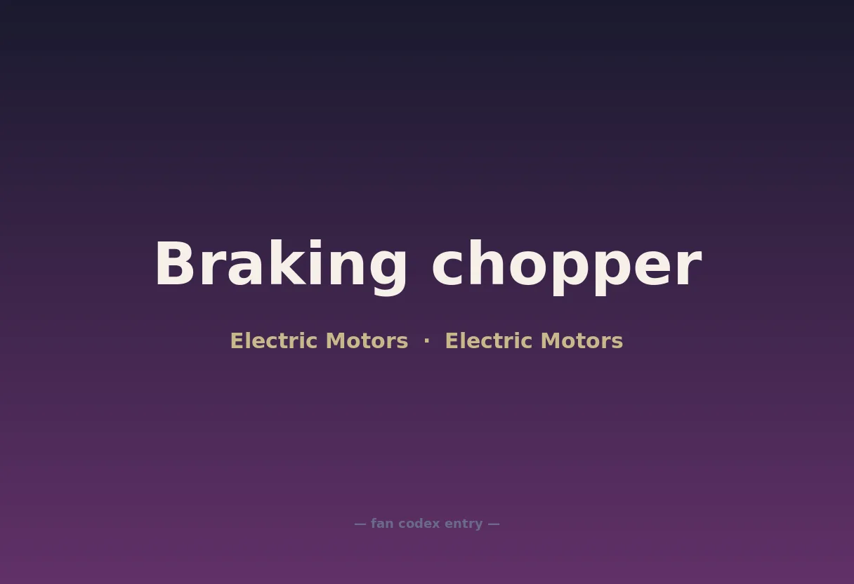 Braking chopper