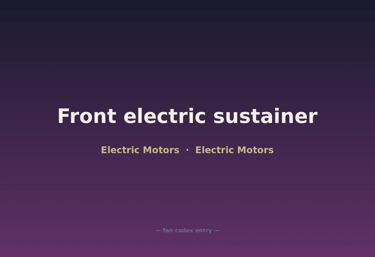 Front electric sustainer