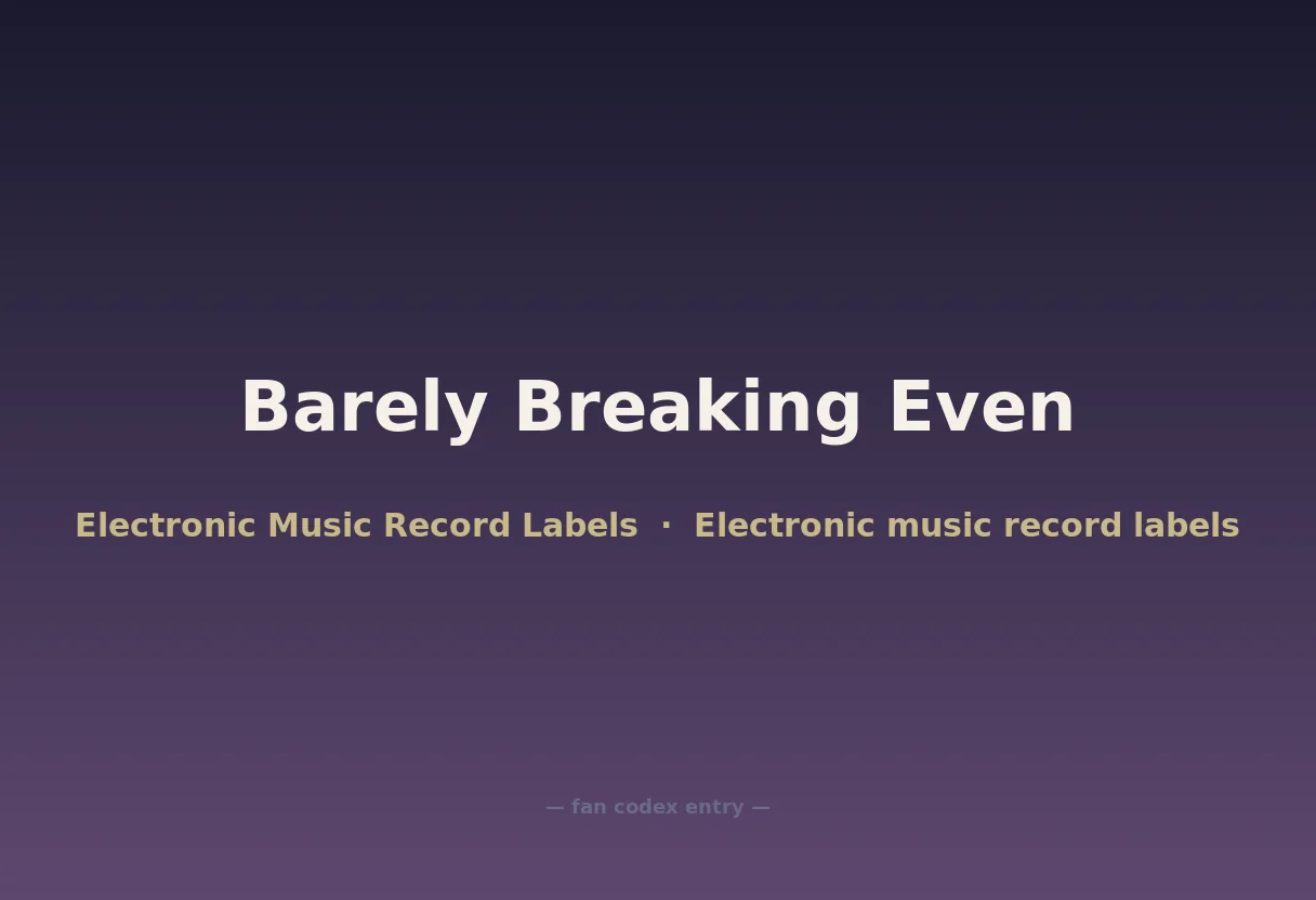 Barely Breaking Even