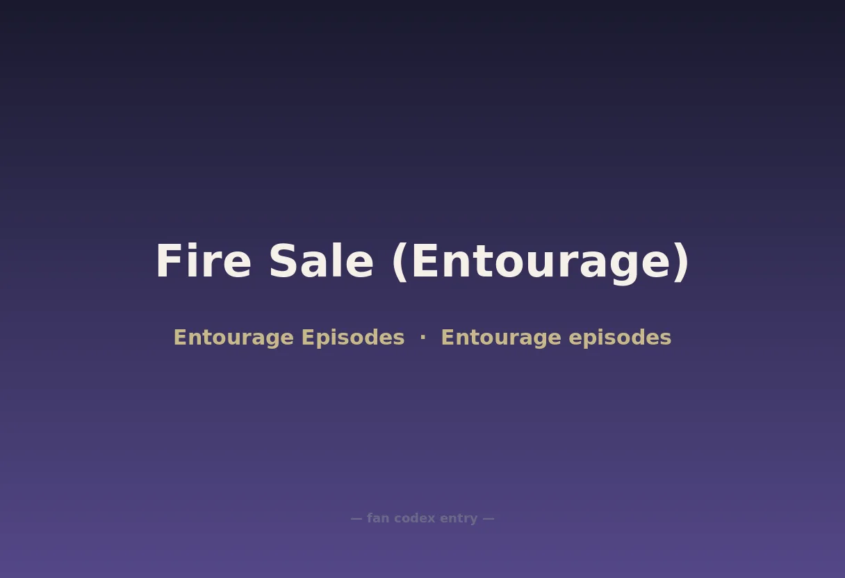 Fire Sale (Entourage)