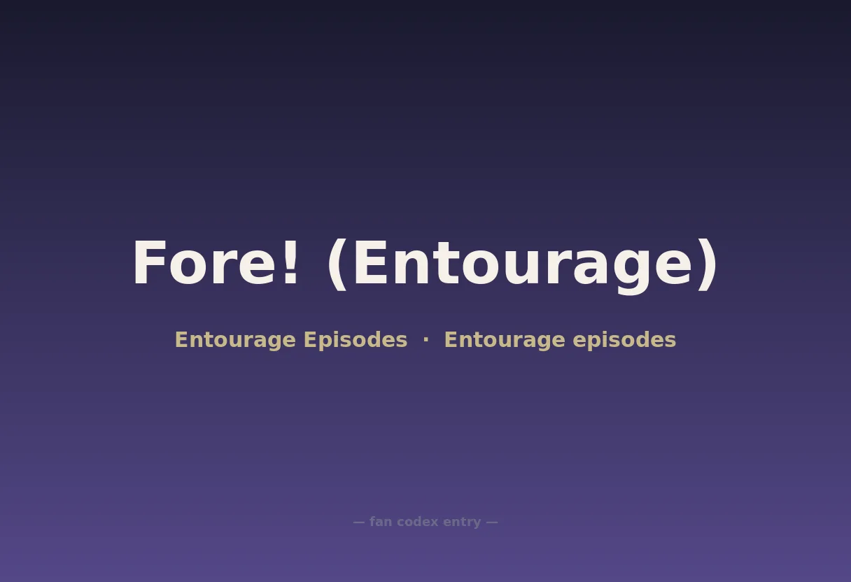 Fore! (Entourage)