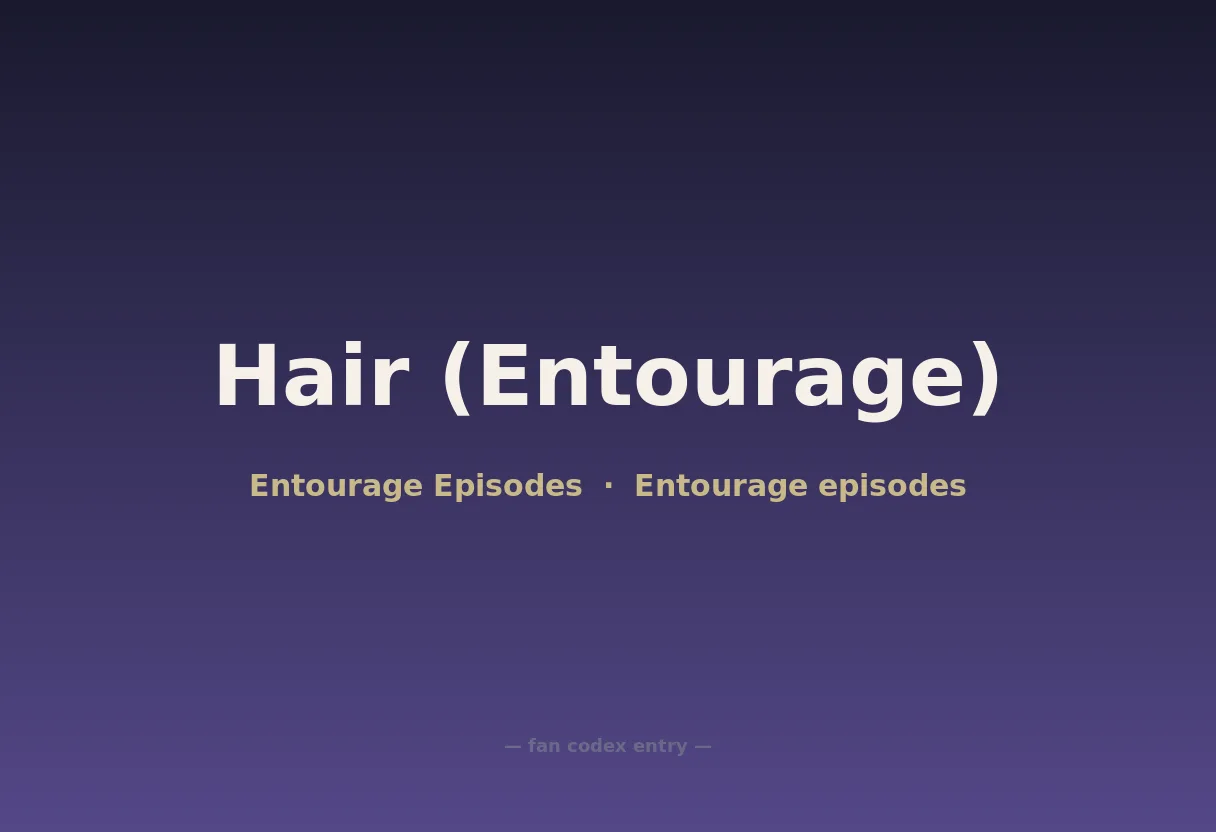 Hair (Entourage)