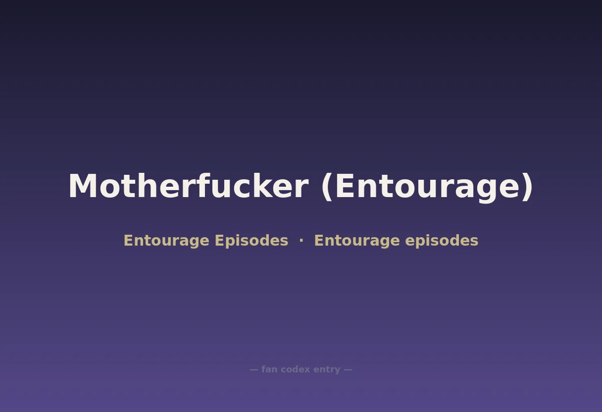 Motherfucker (Entourage)