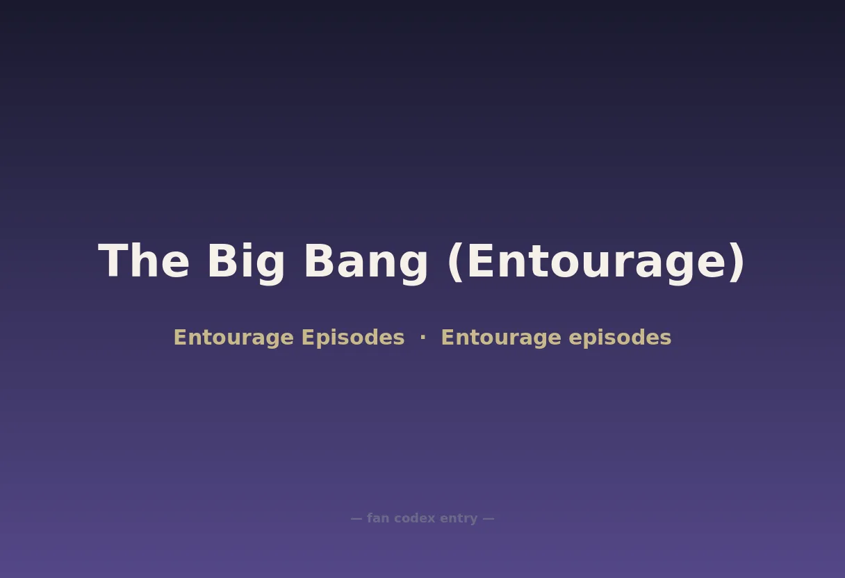 The Big Bang (Entourage)