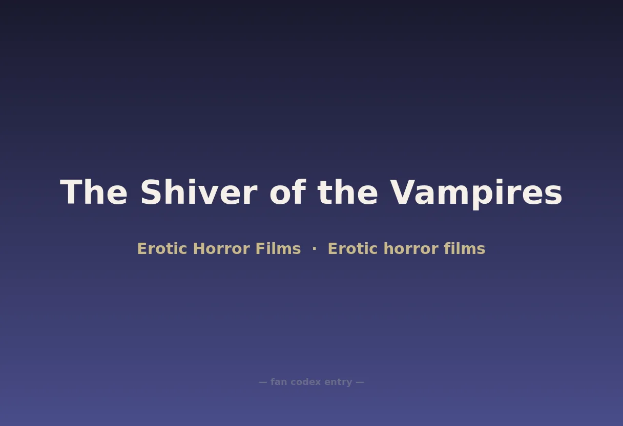 The Shiver of the Vampires
