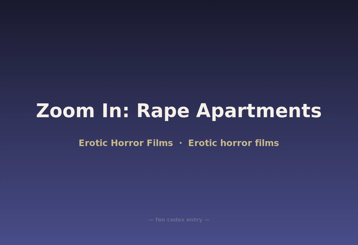 Zoom In: Rape Apartments