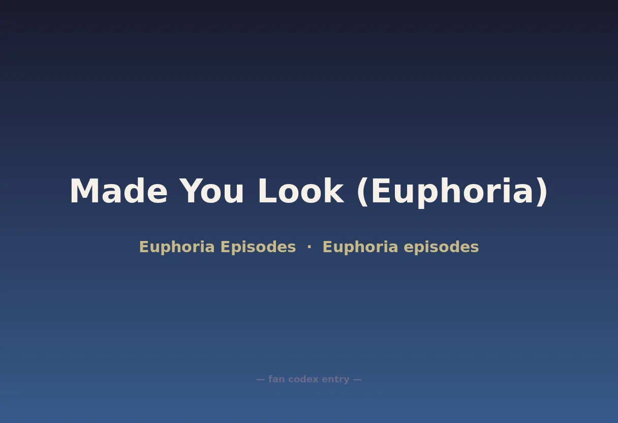 Made You Look (Euphoria)