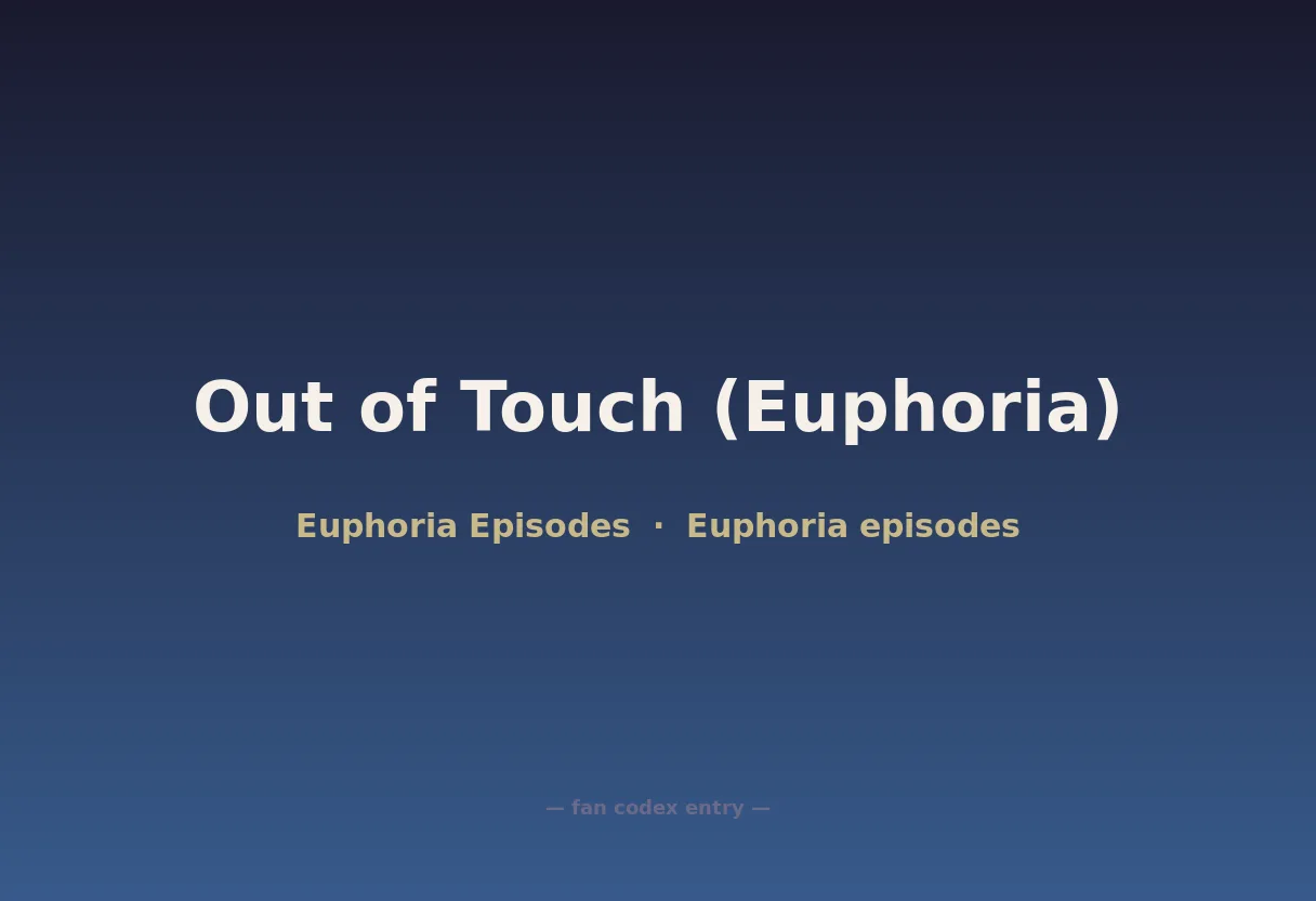 Out of Touch (Euphoria)
