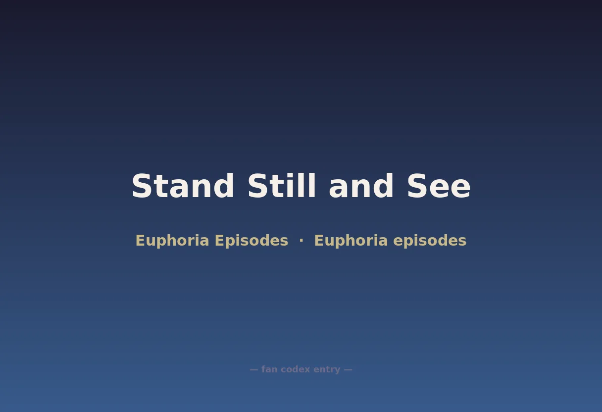 Stand Still and See