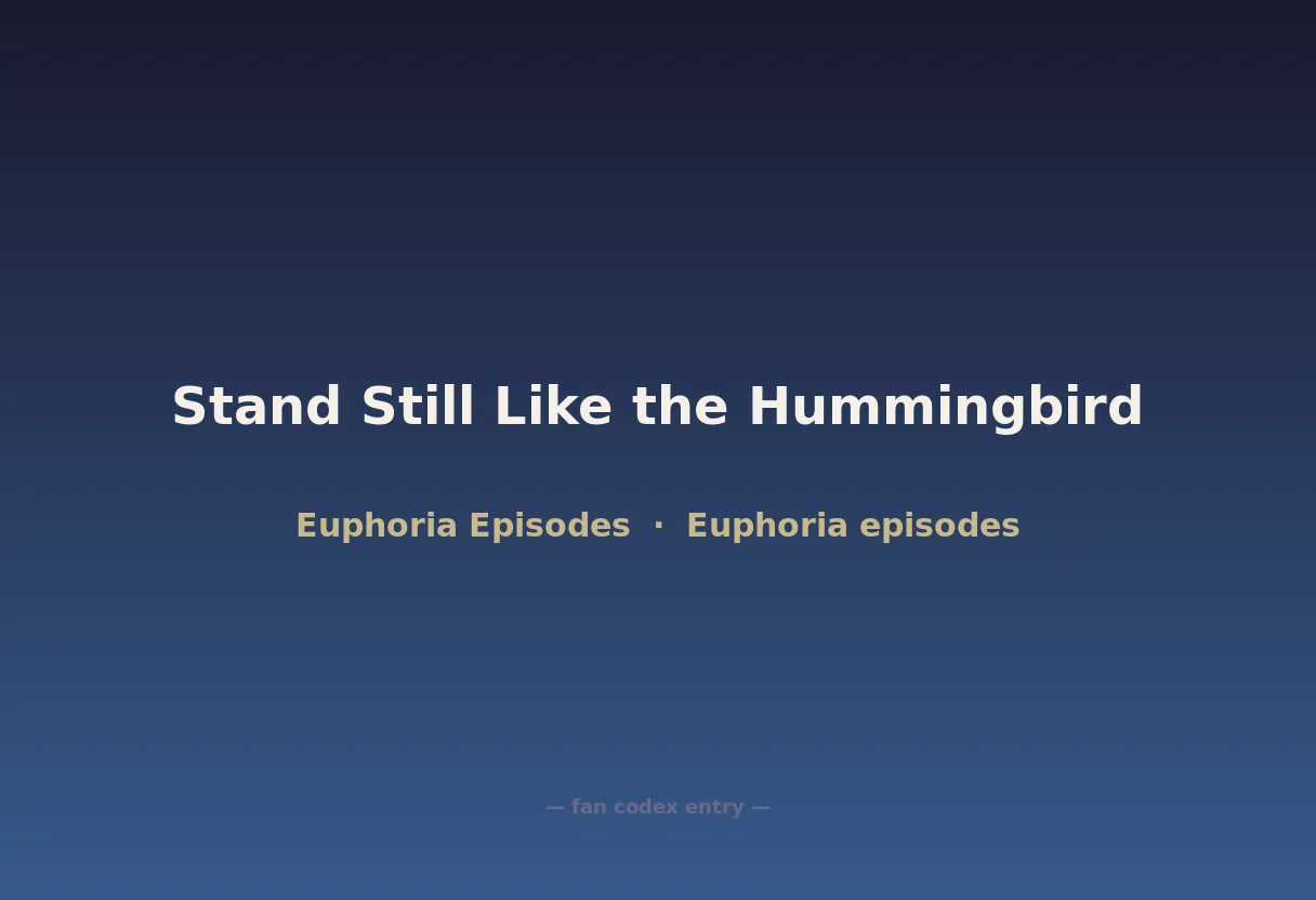 Stand Still Like the Hummingbird