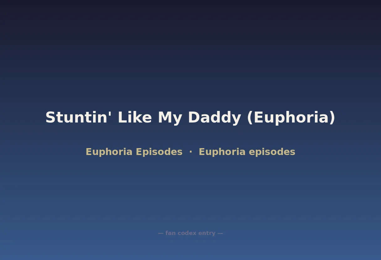 Stuntin' Like My Daddy (Euphoria)