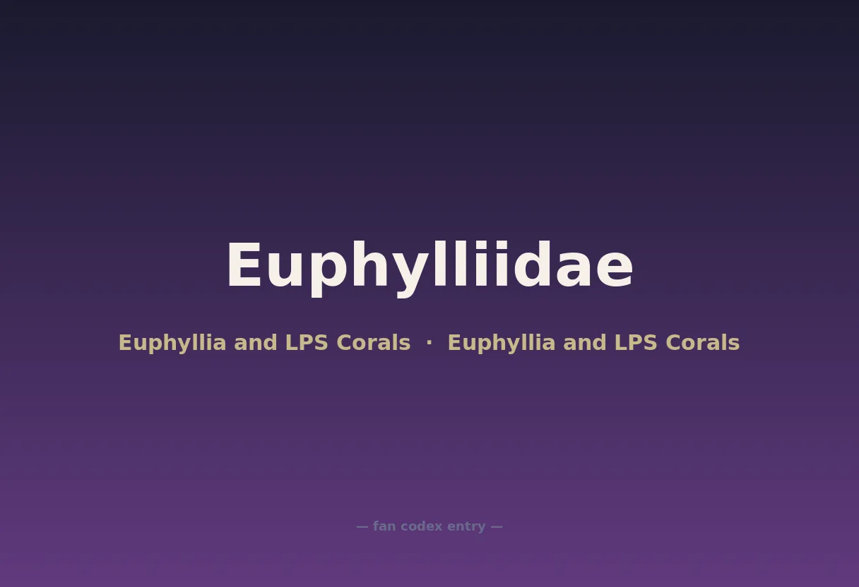 Euphylliidae