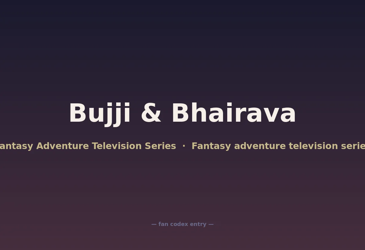 Bujji & Bhairava