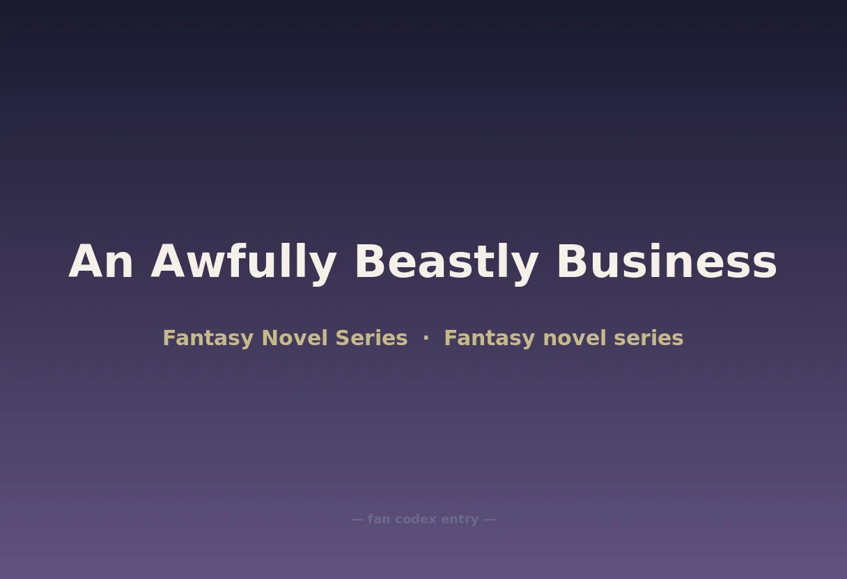 An Awfully Beastly Business