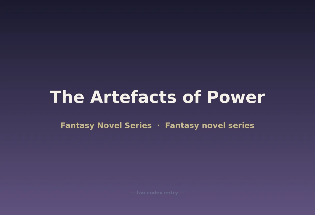 The Artefacts of Power
