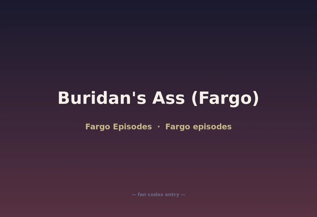 Buridan's Ass (Fargo)