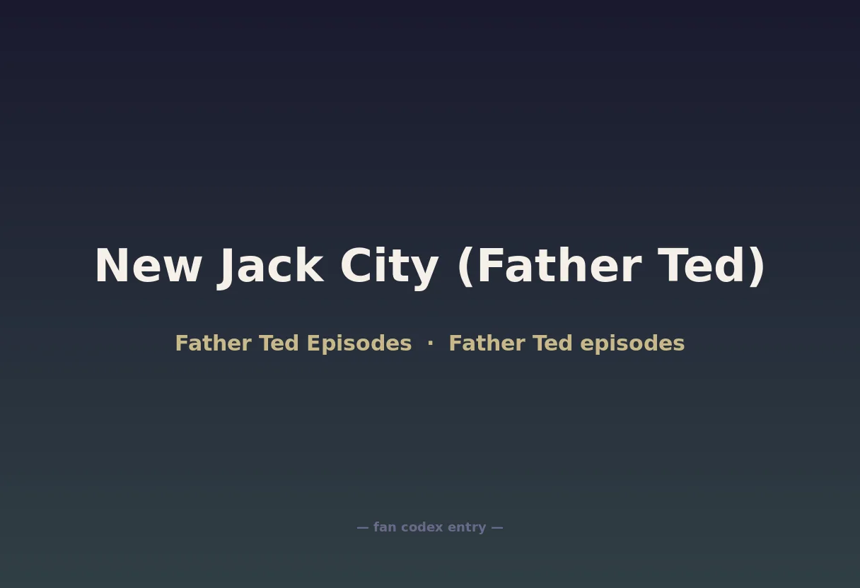 New Jack City (Father Ted)