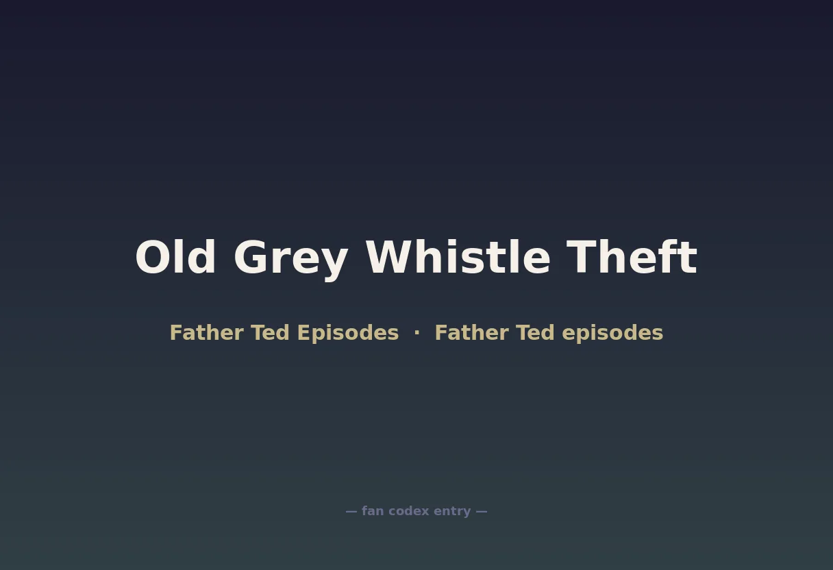Old Grey Whistle Theft