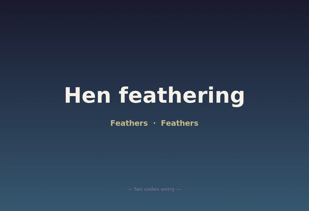Hen feathering