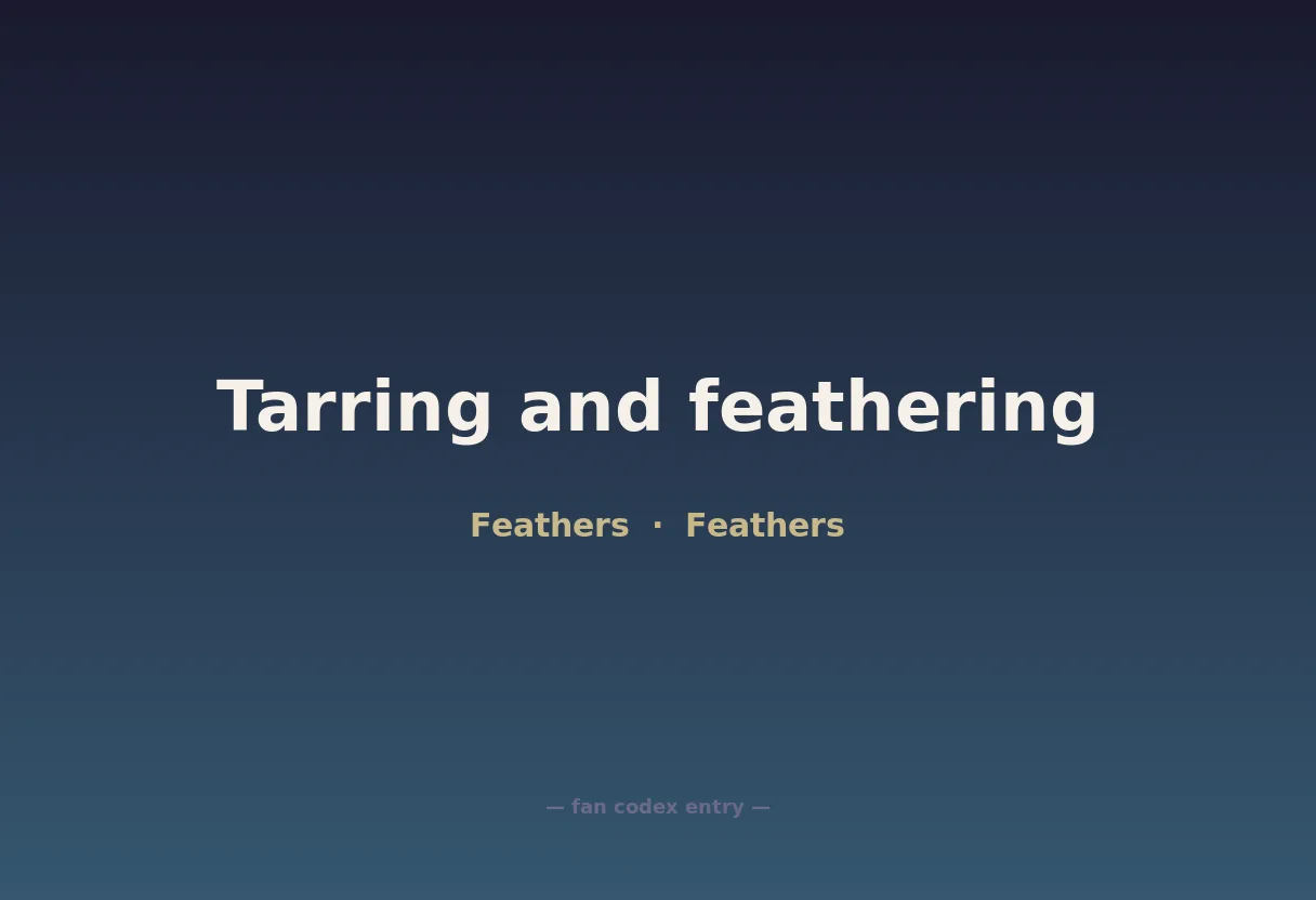 Tarring and feathering