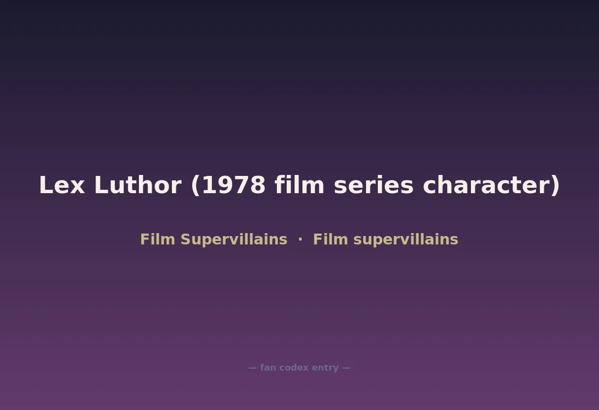 Lex Luthor (1978 film series character)