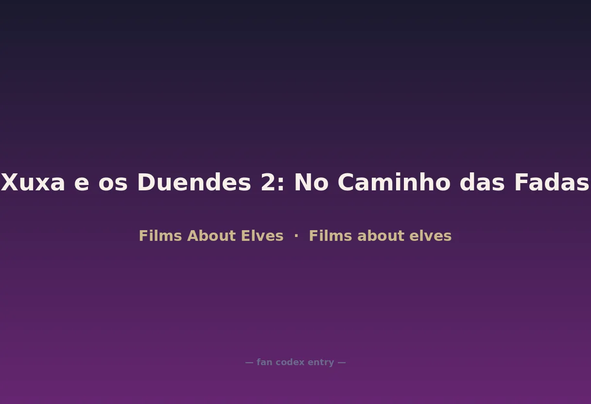 Xuxa e os Duendes 2: No Caminho das Fadas