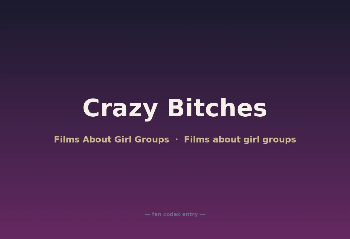 Crazy Bitches