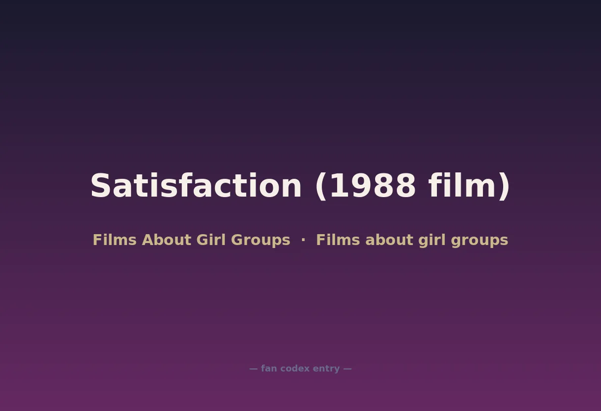 Satisfaction (1988 film)