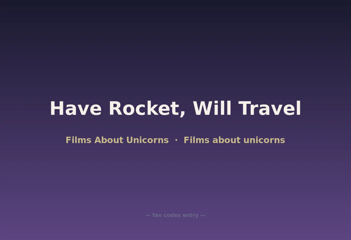Have Rocket, Will Travel